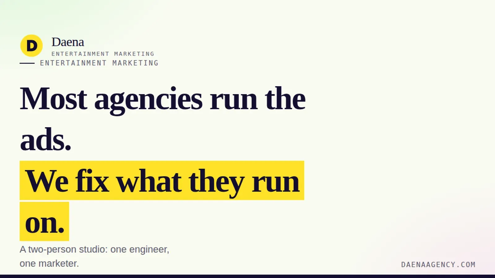 Daena Agency social card reading "Most agencies run the ads. We fix what they run on."